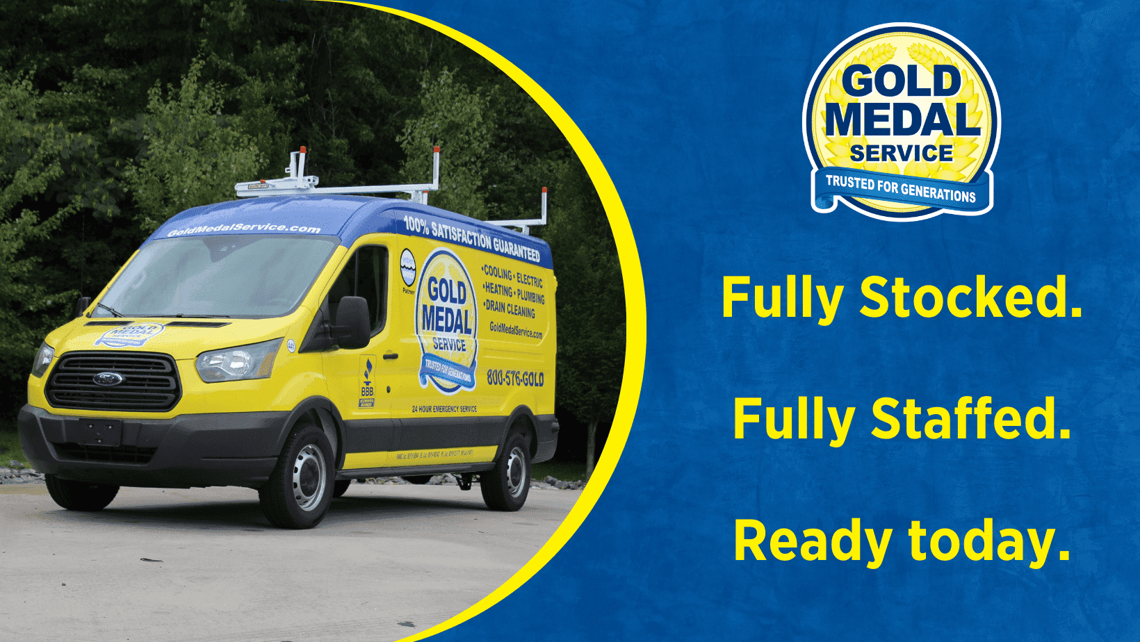 Yellow and blue Gold Medal van stating that Gold Medal is fully stocked, fully staffed, and ready today.